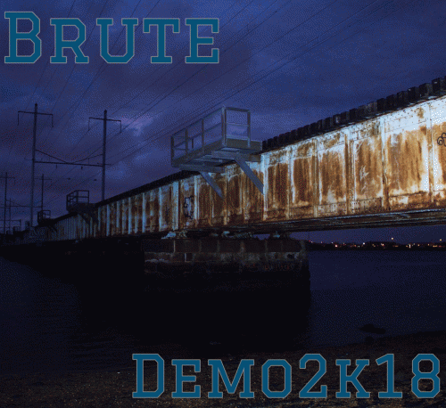 Brute (USA) : Demo 2K18